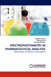 Spectrophotometry in Pharmaceutical Analysis, Ahmed Shabbir