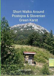 Short Walks Around Postojna & Slovenian Green Karst, Ogrizek Mick