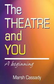 Theatre and You, Cassady Marsh