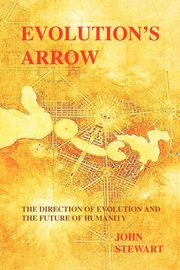 Evolution's Arrow, Stewart John