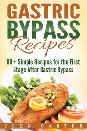 Gastric Bypass Recipes, Carter John