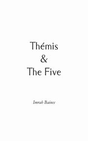 Thmis & The Five, Baines Imrah