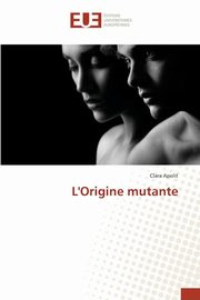 L'origine mutante, APOLIT-C