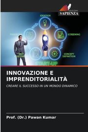 INNOVAZIONE E IMPRENDITORIALIT?, Kumar Prof. (Dr.) Pawan