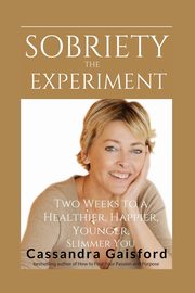 The Sobriety Experiment, Gaisford Cassandra