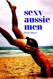 Sexy Aussie Men, Slater Peter