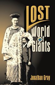 Lost World of The Giants, Gray Jonathan