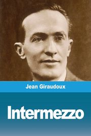 Intermezzo, Giraudoux Jean