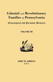 Colonial and Revolutionary Families of Pennsylvania, 