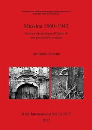 ksiazka tytu: Messina 1860-1943 autor: Donato Armando