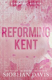 ksiazka tytu: Reforming Kent autor: Davis Siobhan