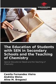 The Education of Students with SEN in Secondary Schools and the Teaching of Chemistry, Fernandes Vieira Camila