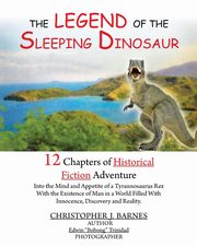 ksiazka tytu: The Legend of the Sleeping Dinosaur autor: Barnes Christopher J