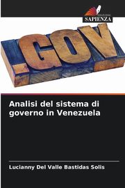 ksiazka tytu: Analisi del sistema di governo in Venezuela autor: Bastidas Solis Lucianny Del Valle