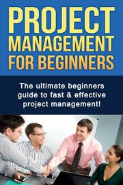 Project Management For Beginners, Robinson Ben