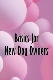 Basics for New Dog Owners, Shaddow Angie