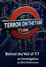 Terror on the Tube, Kollerstrom Nick