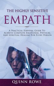 The Highly Sensitive Empath, Rowe Quinn