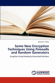 Some New Encryption Techniques Using Firewalls and Random Generators, Okike Benjamin