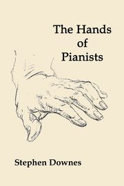 The Hands of Pianists, Downes Stephen