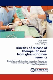 ksiazka tytu: Kinetics of release of therapeutic ions   from glass-ionomer-cements autor: Hassan Umair