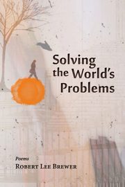 Solving the World's Problems, Brewer Robert Lee