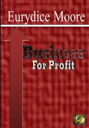 Business For Profit, Moore Eurydice