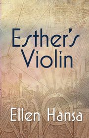 Esther's Violin, Hansa Ellen