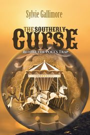 The Southerly Curse (Before the Poet's Trap), Gallimore Sylvie