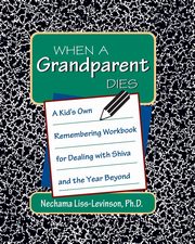 ksiazka tytu: When a Grandparent Dies autor: Liss-Levinson PhD Nechama