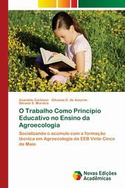 O Trabalho Como Princpio Educativo no Ensino da Agroecologia, Carlesso Anacleto