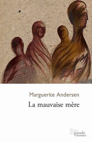 ksiazka tytu: La mauvaise m?re autor: Andersen Marguerite