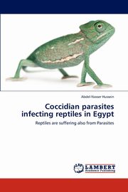 Coccidian parasites infecting reptiles in Egypt, Hussein Abdel-Nasser