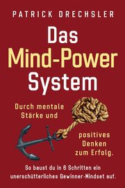 Das Mind-Power-System, Drechsler Patrick