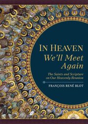 In Heaven We'll Meet Again, Blot Francois Rene