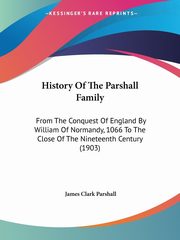 History Of The Parshall Family, Parshall James Clark