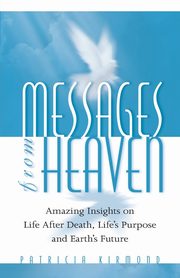 ksiazka tytu: Messages From Heaven autor: Kirmond Patricia