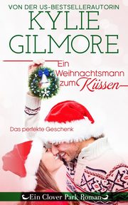 Ein Weihnachtsmann zum Kssen, Gilmore Kylie