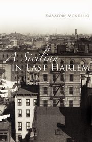 A Sicilian in East Harlem, Mondello Salvatore
