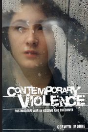 Contemporary Violence, Moore Cerwyn