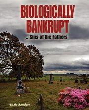 Biologically Bankrupt, Sanders Adair