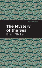 The Mystery of the Sea, Stoker Bram