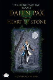 Dalen Pax and the Heart of Stone, Grey Will