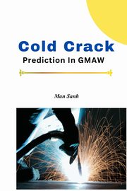 Cold Crack Prediction In GMAW, SENH MAN