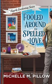 Fooled Around and Spelled in Love, Pillow Michelle M.