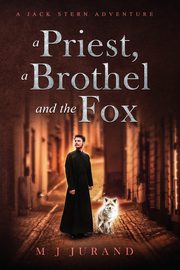 A Priest, A Brothel and the Fox, Jurand M J