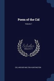 ksiazka tytu: Poem of the Cid; Volume 1 autor: Cid