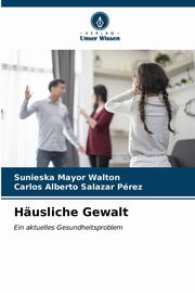 Husliche Gewalt, Mayor Walton Sunieska