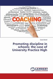 Promoting discipline in schools; the case of University Practice High, Bentil David