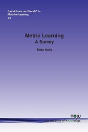 Metric Learning, Kulis Brian